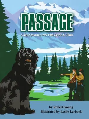 Úryvek: Psí cesta na západ s Lewisem a Clarkem - Passage: A dog's journey west with Lewis and Clark