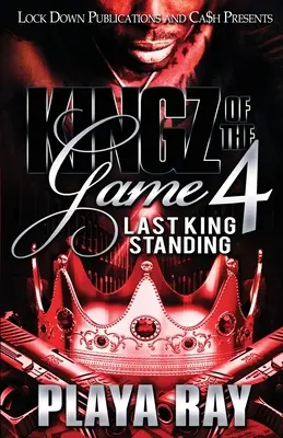 Kingz of the Game 4: Last King Standing (Král hry 4: Poslední přeživší král) - Kingz of the Game 4: Last King Standing