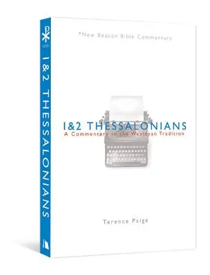 Nbbc, 1 a 2 Tesalonickým: Sons 2, 2. a 3. čtení: Komentář v duchu Wesleyovy tradice - Nbbc, 1 & 2 Thessalonians: A Commentary in the Wesleyan Tradition