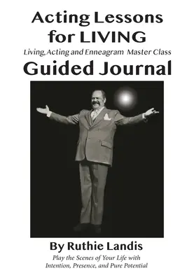 Herecké lekce pro život: Deník s průvodcem - Acting Lessons for Living: Guided Journal