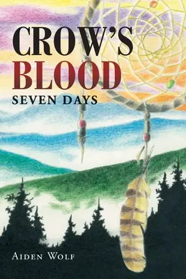 Vraní krev: Sedm dní - Crow's Blood: Seven Days