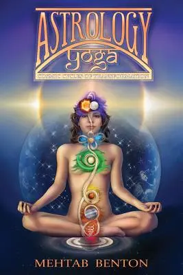 Astrologická jóga: Kosmické cykly transformace - Astrology Yoga: Cosmic Cycles of Transformation
