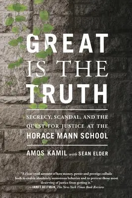 Velká je pravda: Tajnosti, skandály a hledání spravedlnosti ve škole Horace Manna - Great Is the Truth: Secrecy, Scandal, and the Quest for Justice at the Horace Mann School