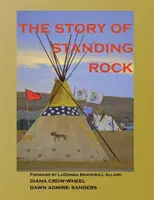 The Story of Standing Rock: brožovaná verze - The Story of Standing Rock: paperback