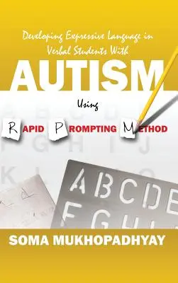 Rozvoj expresivní řeči u verbálních žáků s autismem pomocí metody rychlého napovídání - Developing Expressive Language in Verbal Students With Autism Using Rapid Prompting Method