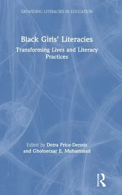 Gramotnosti černošských dívek: Sborník: Proměny životů a gramotnostních praktik - Black Girls' Literacies: Transforming Lives and Literacy Practices