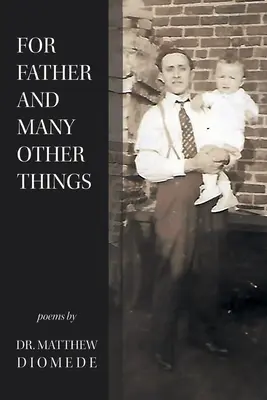 Pro otce a mnoho dalších věcí - For Father and Many Other Things