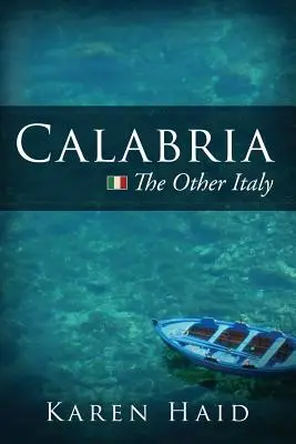 Kalábrie: Druhá Itálie - Calabria: The Other Italy