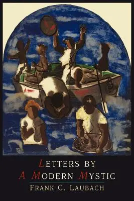 Dopisy moderního mystika: Výňatky z dopisů psaných v Dansalanu u jezera Lanao na Filipínských ostrovech svému otci - Letters by a Modern Mystic: Excerpts from Letters Written at Dansalan, Lake Lanao, Philippine Islands, to His Father