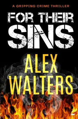 Za jejich hříchy: Strhující kriminální thriller - For Their Sins: A Gripping Crime Thriller