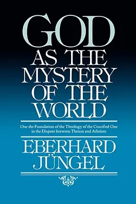 Bůh jako tajemství světa - God as Mystery of the World