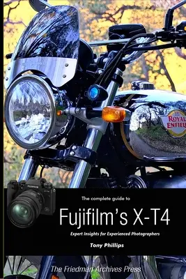 Kompletní průvodce fotoaparátem Fujifilm X-T4 (černobílé vydání) - The Complete Guide to Fujifilm's X-T4 (B&W Edition)