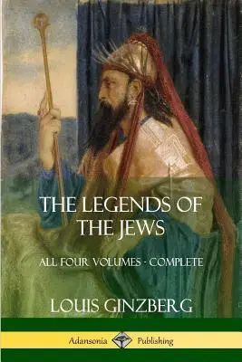 Legendy o Židech: Všechny čtyři svazky - kompletní - The Legends of the Jews: All Four Volumes - Complete