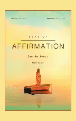 Moře afirmace: Mikropoezie - Seas of Affirmation: Micro Poetry