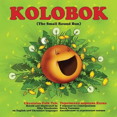Kolobok: Malá kulatá buchta v češtině a angličtině - Kolobok: The Small Round Bun