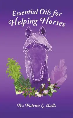 Esenciální oleje pro pomoc koním - Essential Oils for Helping Horses