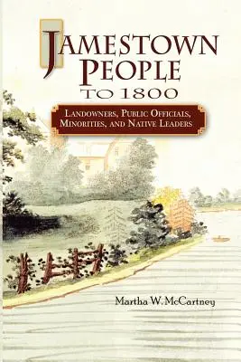 Jamestown People to 1800: Majitelé pozemků, veřejní činitelé, menšiny a domorodí vůdci - Jamestown People to 1800: Landowners, Public Officials, Minorities, and Native Leaders