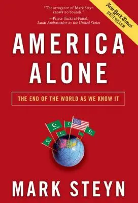 Amerika je sama: Konec světa, jak ho známe - America Alone: The End of the World as We Know It