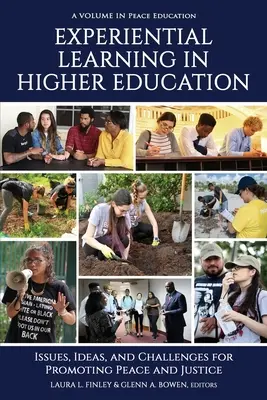 Zážitkové učení ve vysokoškolském vzdělávání: Problémy, nápady a výzvy při prosazování míru a spravedlnosti. - Experiential Learning in Higher Education: Issues, Ideas, and Challenges for Promoting Peace and Justice