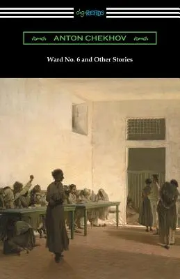 Oddělení č. 6 a jiné povídky (přeložila Constance Garnettová) - Ward No. 6 and Other Stories (Translated by Constance Garnett)