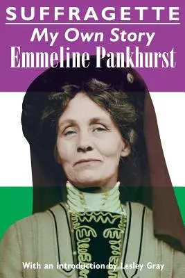 Suffragette: Paní Suffffertyová: můj vlastní příběh - Suffragette: My Own Story