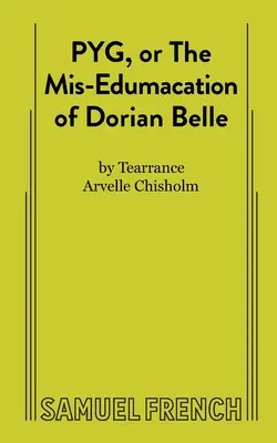 PYG, aneb Špatné vzdělání Doriana Belleho - PYG, or The Mis-Edumacation of Dorian Belle