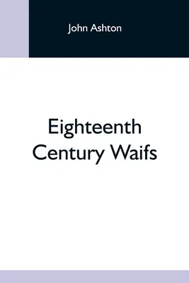 Waifs z osmnáctého století - Eighteenth Century Waifs