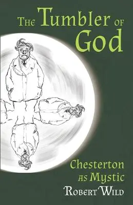 Boží bubínek: Chesterton jako mystik - The Tumbler of God: Chesterton as Mystic
