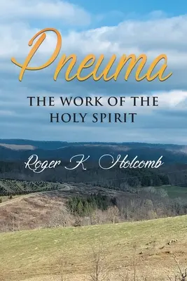 Pneuma: Pneuma: Působení Ducha svatého - Pneuma: The Work Of The Holy Spirit