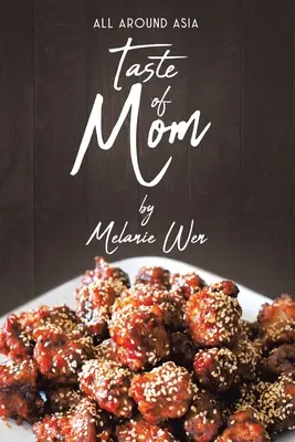 Chuť mámy: Po celé Asii - Taste of Mom: All Around Asia