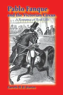 Pablo Fanque a viktoriánský cirkus: Román ze skutečného života - Pablo Fanque and the Victorian Circus: A Romance of Real Life