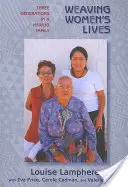 Tkaní životů žen: Tři generace v rodině Navahů - Weaving Women's Lives: Three Generations in a Navajo Family