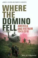 Kam spadlo domino: Amerika a Vietnam 1945 - 2010 - Where the Domino Fell: America and Vietnam 1945 - 2010