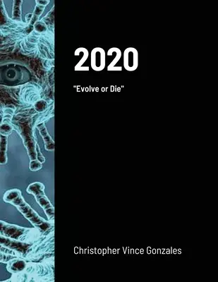 2020: Evolve or Die (Vyvíjej se, nebo zemři) - 2020: Evolve or Die