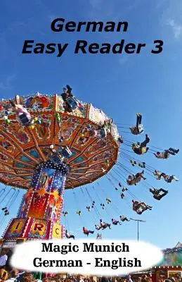 Německá snadná četba 3: Kouzelný Mnichov - German Easy Reader 3: Magic Munich