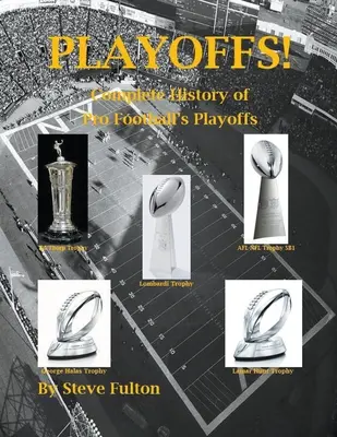 Playoffs! - Kompletní historie play-off profesionálního fotbalu - Playoffs! - Complete History of Pro Football's Playoffs
