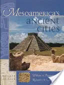 Starověká města Mezoameriky: Předkolumbovské ruiny v Mexiku, Guatemale, Belize a Hondurasu: Letecké pohledy na předkolumbovské ruiny v Mexiku, Guatemale, Belize a Hondurasu - Mesoamerica's Ancient Cities: Aerial Views of Pre-Columbian Ruins in Mexico, Guatemala, Belize, and Honduras