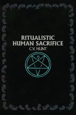 Rituální lidské oběti - Ritualistic Human Sacrifice