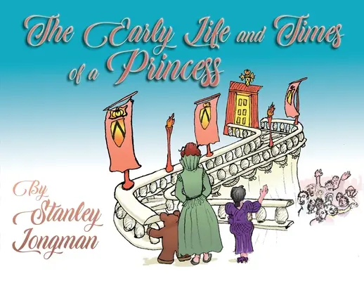 Raný život a doba princezny - The Early Life and Times of a Princess