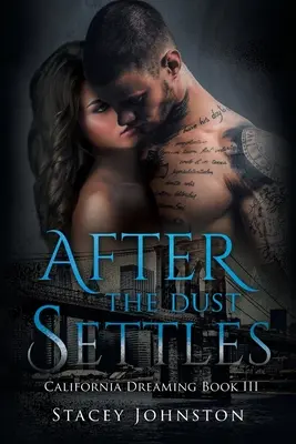 Až se usadí prach: Kalifornské snění, kniha 3 - After the Dust Settles: California Dreaming, Book 3