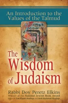 Moudrost judaismu: Židovská moudrost: Úvod do hodnot Talmudu - The Wisdom of Judaism: An Introduction to the Values of the Talmud