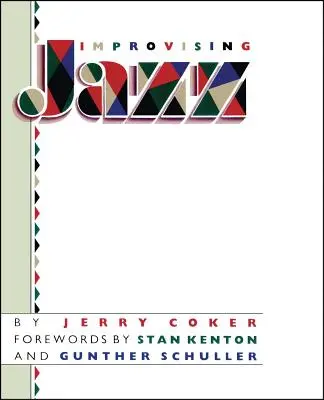 Improvizace jazzu - Improvising Jazz