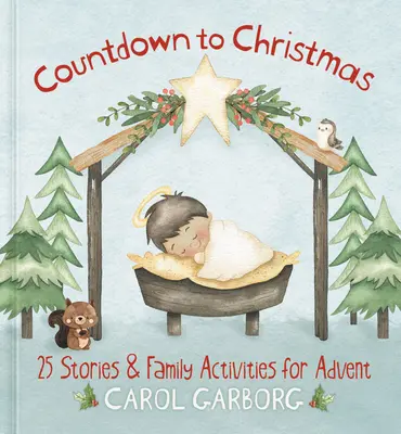Odpočítávání do Vánoc: 25 příběhů a rodinných aktivit pro adventní čas - Countdown to Christmas: 25 Stories & Family Activities for Advent