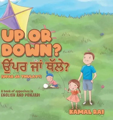 Nahoru nebo dolů? ਉੱਪਰ ਜਾਂ ਥੱਲੇ? (Upar ja Thulay?): Kniha protikladů v angličtině a punštině - Up or Down? ਉੱਪਰ ਜਾਂ ਥੱਲੇ? (Upar ja Thulay?): A book of opposites in English and Pun