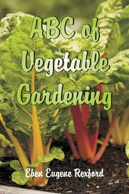 ABC zeleninového zahradnictví - ABC of Vegetable Gardening