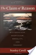 Nárok na rozum: Skepse, morálka a tragédie: Wittgenstein, skepticismus, morálka a tragédie - The Claim of Reason: Wittgenstein, Skepticism, Morality, and Tragedy