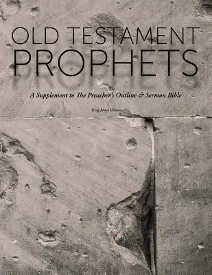 Starozákonní proroci: Kazatelská osnova a Bible pro kázání (KJV): První zákony: 1. kapitola: Kazatelská osnova a Bible pro kázání (KJV) - Old Testament Prophets: A Supplement to The Preacher's Outline & Sermon Bible (KJV)