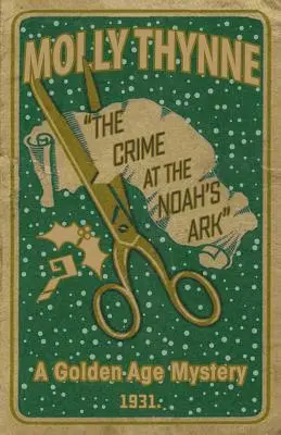 Zločin na „Noemově arše“: Záhada zlatého věku - The Crime at the 'Noah's Ark': A Golden Age Mystery