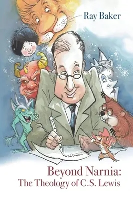 Za hranice Narnie: Lewise: Teologie a apologetika C. S. Lewise. - Beyond Narnia: The Theology and Apologetics of C.S. Lewis