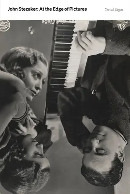 John Stezaker: Stezaker: Na okraji obrazů - John Stezaker: At the Edge of Pictures